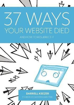 37 Ways Your Website Died(English, Paperback, Keezer Darrell)