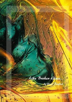 Like Broken Glass...(English, Paperback, Faybish Yossi)