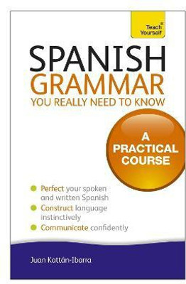 Spanish Grammar You Really Need To Know: Teach Yourself(English, Paperback, Kattan-Ibarra Juan)