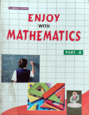 Flamingo Series, Enjoy with Mathematics for Class 8(Paperback, Deep Duggal)