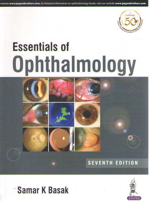 Essentials Of Ophthalmology By Samar K Basak 7th Edition(Paperback, SAMAR K BASAK)