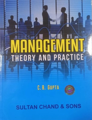 MANAGEMENT THEORY AND PRACTICE(Paperback, C.B.GUPTA)