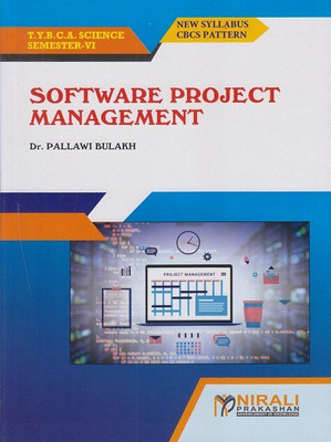 SOFTWARE PROJECT MANAGEMENT (Third Year TY BCA Science Semester 6)(Paperback, Dr. Pallawi Bulakh)