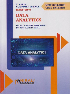 DATA ANALYTICS (Third Year TYBSc Computer Science Semester 6)(Paperback, Dr. Ms. Manisha Bharambe, Dr. Mrs. Harsha Patil)