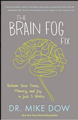 The Brain Fog Fix: Reclaim Your Focus, Memory, and Joy in Just 3 Weeks(English, Paperback, Mike,Dow Dr.)