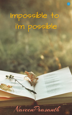 Impossible to I'm Possible(Paperback, NAVEENPRASANTH)