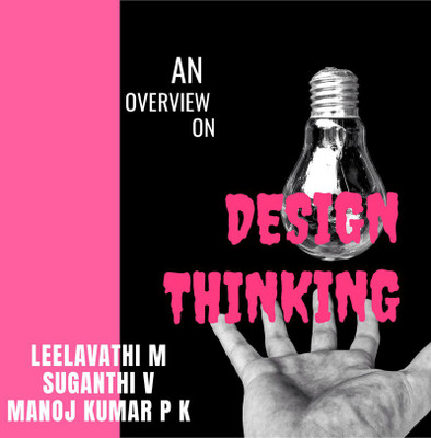 An Overview on Design Thinking(Paperback, M. Leelavathi Dr. V. Suganthi Dr. P. K. Manoj Kumar)
