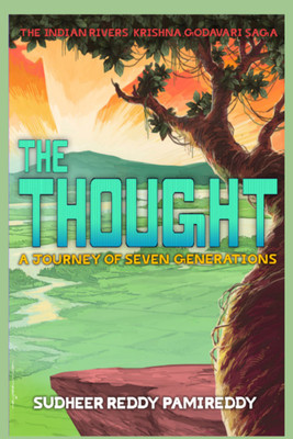 The Thought, A Journey Of Seven Generations(Paperback, Sudheer Reddy Pamireddy)