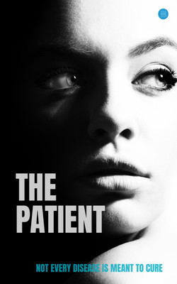 The Patient (Not every Disease is Meant to Cure)(Paperback, Deepak Sharma)