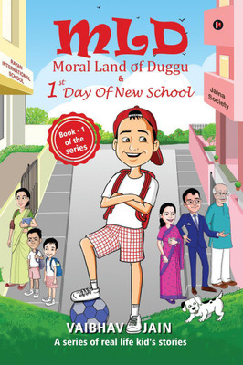 MLD - Moral Land of Duggu &amp; 1st Day of New School  - A series of real life kid's stories - Best English Moral short story book for Kids(English, Paperback, Vaibhav Jain)