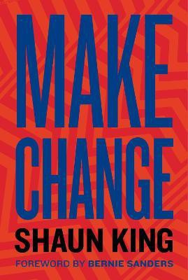 Make Change(English, Hardcover, King Shaun)