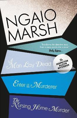 A Man Lay Dead / Enter a Murderer / The Nursing Home Murder(English, Paperback, Marsh Ngaio)