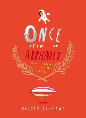 Once Upon an Alphabet(English, Hardcover, Jeffers Oliver)