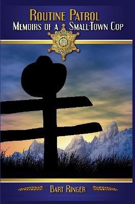 Routine Patrol(English, Paperback, Ringer Bart)