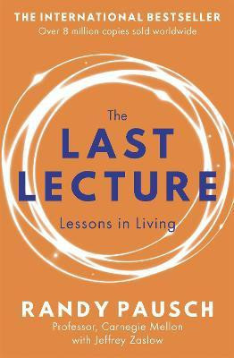 The Last Lecture(English, Paperback, Pausch Randy)