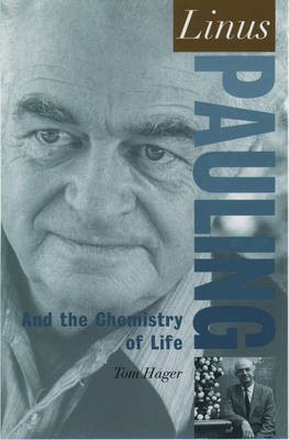 Linus Pauling and the Chemistry of Life(English, Paperback, Hager Thomas)
