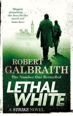 Lethal White(English, Paperback, Galbraith Robert)