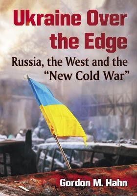 Ukraine Over the Edge(English, Paperback, Hahn Gordon M.)