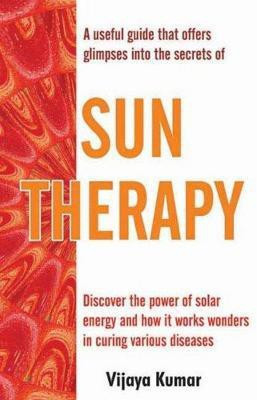 Sun Therapy(English, Paperback, Kumar Vijaya)