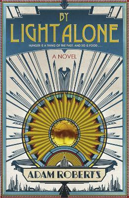 By Light Alone(English, Paperback, Roberts Adam)