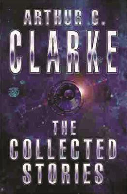 The Collected Stories Of Arthur C. Clarke(English, Paperback, Clarke Arthur C. Sir)