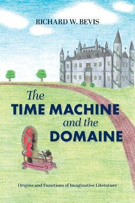 The Time Machine and the Domaine(English, Paperback, Bevis Richard W)