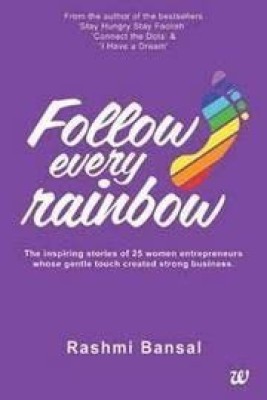 Follow Every Rainbow(English, Paperback, Bansal Rashmi)