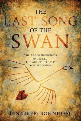 The Last Song of the Swan(English, Paperback, Bohnhoff Jennifer)