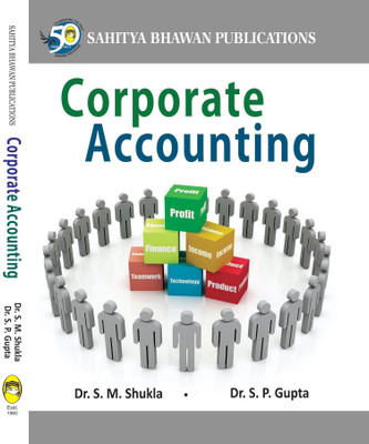 Corporate Accounting For B.Com (Hons.) IInd Semester of Aligarh Muslim University(English, Paperback, Dr. S.M. Shukla, Dr. K.L. Gupta)