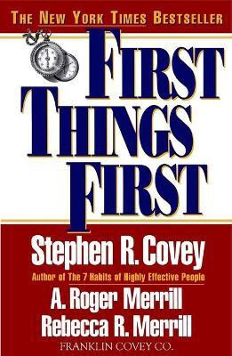 First Things First(English, Paperback, Covey Stephen R.)