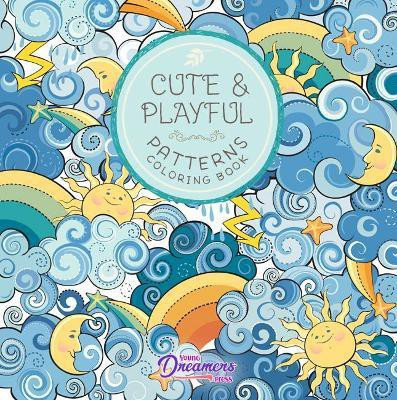 Cute and Playful Patterns Coloring Book(English, Paperback, Young Dreamers Press)