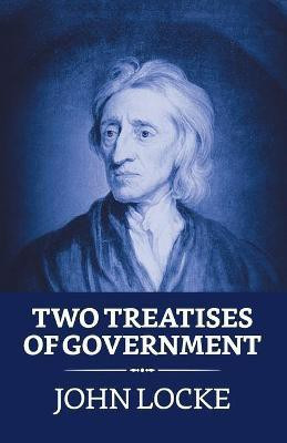 Two Treatises of Government  - Two Treatises of Government Locke John(English, Paperback, Locke John)