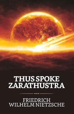 Thus Spoke Zarathustra  - Thus Spoke Zarathustra
Nietzsche Friedrich Wilhelm(English, Paperback, Nietzsche Friedrich) Thus Spoke Zarathustra  - Thus Spoke Zarathustra
Nietzsche Friedrich Wilhelm(English, Paperback, Nietzsche Friedrich)