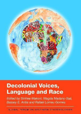 Decolonial Voices, Language and Race(English, Electronic book text, unknown)