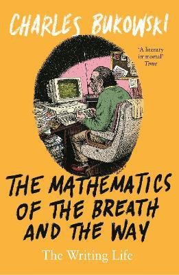 The Mathematics of the Breath and the Way(English, Paperback, Bukowski Charles)