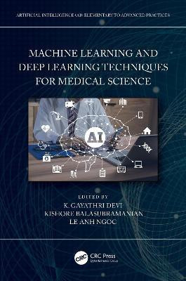 Machine Learning and Deep Learning Techniques for Medical Science(English, Hardcover, unknown)