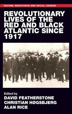 Revolutionary Lives of the Red and Black Atlantic Since 1917(English, Paperback, unknown)
