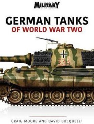 GERMAN TANKS OF WORLD WAR TWO(English, Paperback, Moore Craig)
