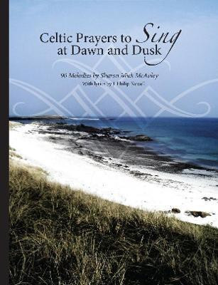 Celtic Prayers to Sing at Dawn and Dusk(English, Paperback, Mick McAuley Sharon)