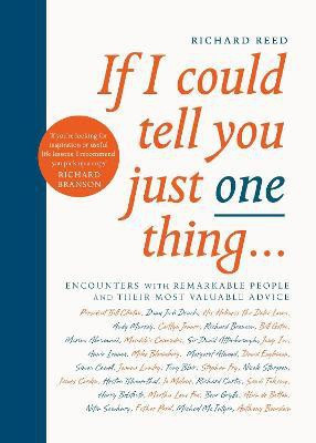 If I Could Tell You Just One Thing...(English, Paperback, Reed Richard)