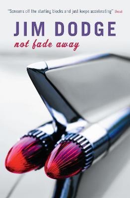 Not Fade Away(English, Paperback, Dodge Jim)