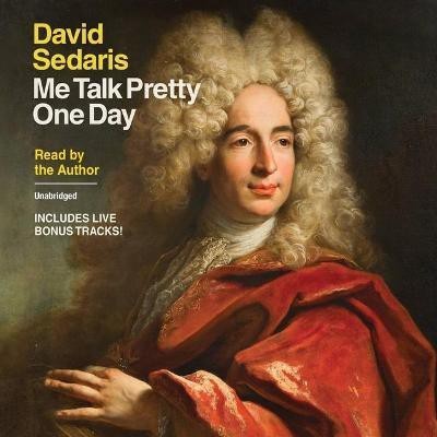 Me Talk Pretty One Day(English, CD-Audio, Sedaris David)