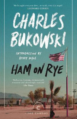 Ham On Rye(English, Paperback, Bukowski Charles)