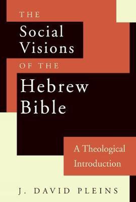 The Social Visions of the Hebrew Bible(English, Paperback, Pleins J. David)