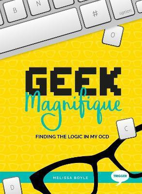 Geek Magnifique(English, Paperback, Boyle Melissa)