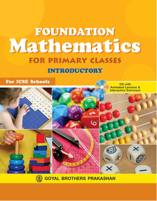 Goyal Brothers Prakashan Foundation Mathematics For Primary Classes Introductory  - Foundation Mathematics For Primary Classes Introductory(Paperback, A Panel of Teachers)