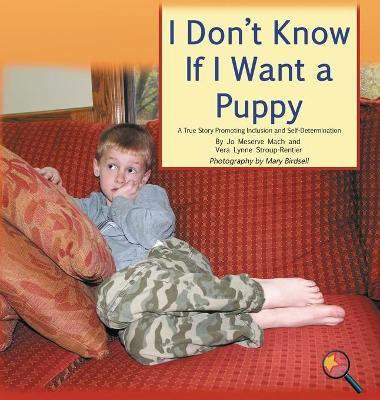 I Don't Know If I Want a Puppy(English, Hardcover, Mach Jo Meserve)