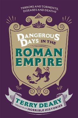 Dangerous Days in the Roman Empire(English, Paperback, Deary Terry)