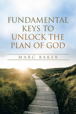 Fundamental Keys to Unlock the Plan of God(English, Paperback, Baker Marc)