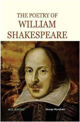 The Poetry of William Shakespeare(English, Paperback, Wyndham George)